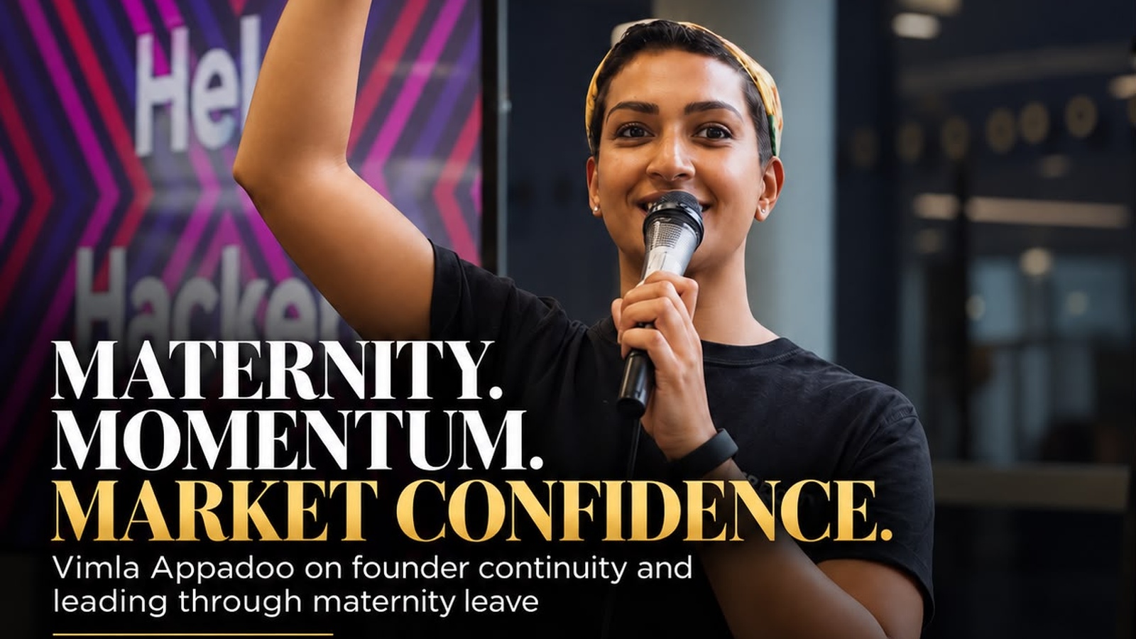 VIMLA APPADOO: MATERNITY. MOMENTUM. MARKET CONFIDENCE.