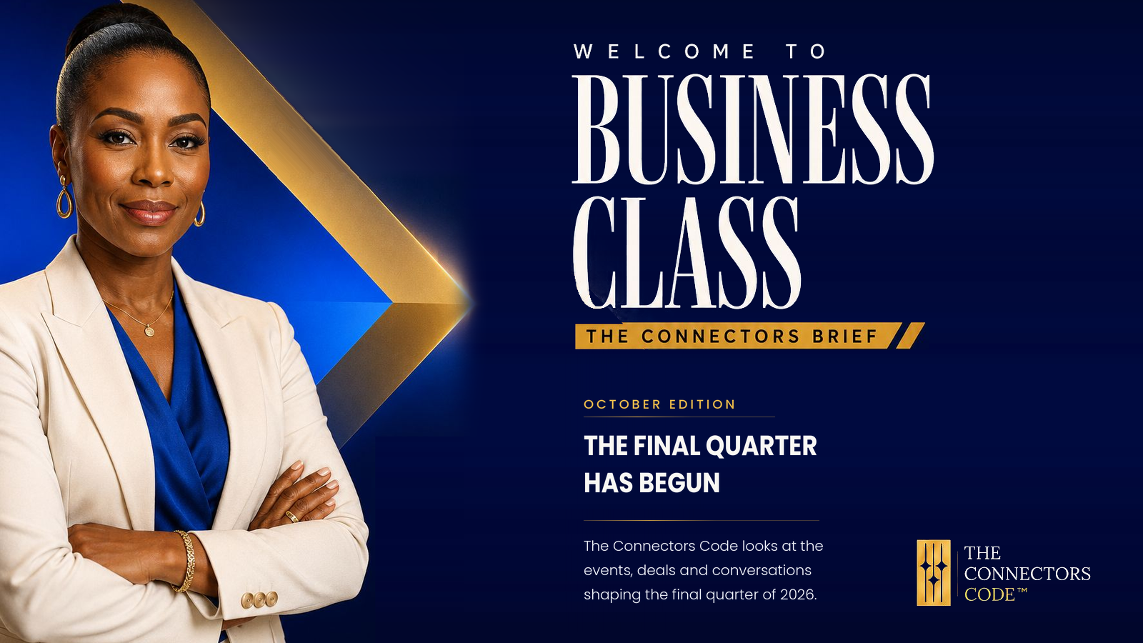 𝗕𝗨𝗦𝗜𝗡𝗘𝗦𝗦 𝗖𝗟𝗔𝗦𝗦: 𝗧𝗛𝗘 𝗖𝗢𝗡𝗡𝗘𝗖𝗧𝗢𝗥𝗦 𝗕𝗥𝗜𝗘𝗙 𝗢𝗖𝗧𝗢𝗕𝗘𝗥 𝟮𝟬𝟮𝟲